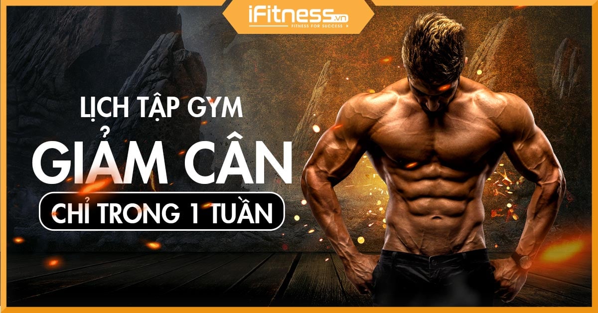 lich tap gym giam can trong 1 tuan