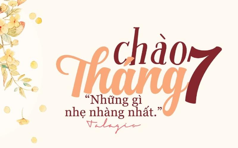Chào tháng 7, cái tháng dở dở ương ương, trời trong nắng gắt, mưa buồn bất chợt. 